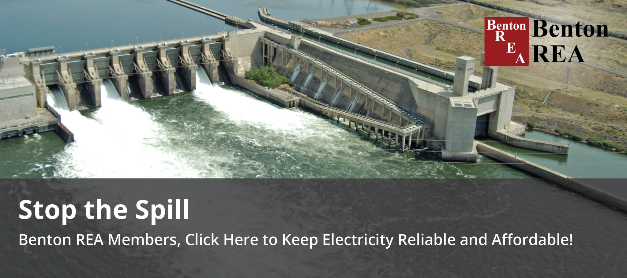 Stop the Spill. Benton REA Members, click here to keep electricity reliable and affordable!